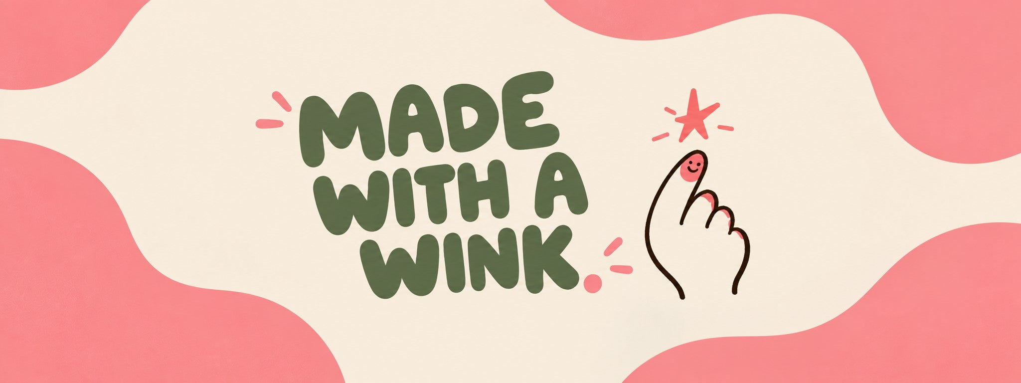Made with a wink